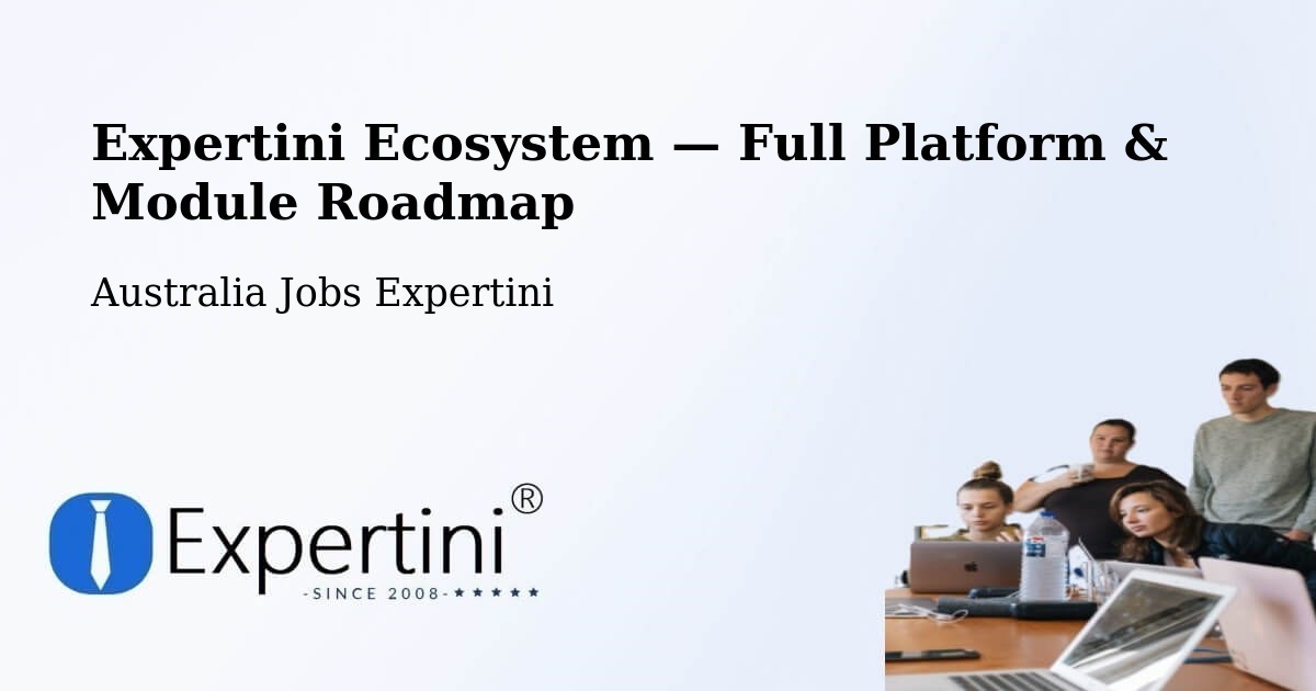 Expertini Ecosystem — Full Platform & Module Roadmap – Callaghan